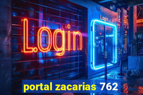 portal zacarias 762